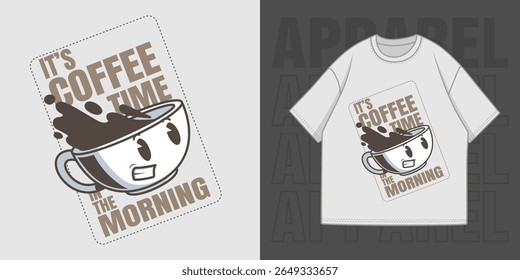 HAND DRAWING ITS COFFEE TIME ILLUSTRATION T-SHIRT APPAREL PRINTING DESIGN