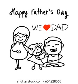 hand drawing concept cartoon character happy fathers day. vector illustration design. kids and family idea. happiness, love, and joy.