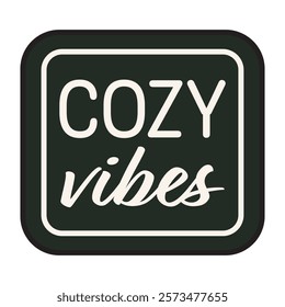 Hand Drawing of Cozy Vibes Sign with Warm Aesthetic