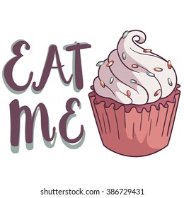 Hand drawing cupcake with the lable: eat me, vector illustration isolated on white background.