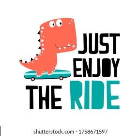 Hand drawing cute dinosaur vector illustration for t-shirt design with slogan. Vector illustration design for fashion fabrics, textile graphics, prints.
