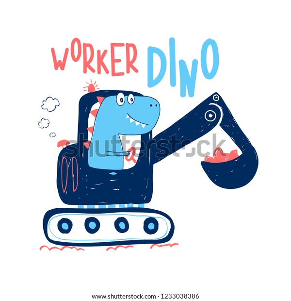 Hand drawing digger and worker dinosaur print\
design with slogan. Vector illustration design for fashion fabrics,\
textile graphics, prints.