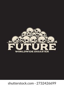Desenho De Mão Gráfico T Futuro Desastre Mundial Crânio Pilha Design Gráfico.