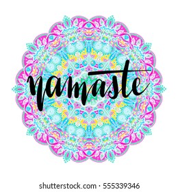 Hand drawing inscription lettering with mandala. The word Namaste. Vector illustration. To print design