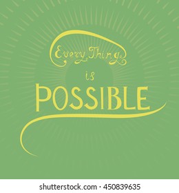 Hand Drawing Inspirational Phrase Made in Capital and Cursive Writing. Vector EPS10