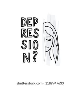 The hand  drawing on a depression, depressed woman, a lettering, a vector illustration