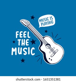 Hand drawing print design. Guitar and slogans vector illustration .