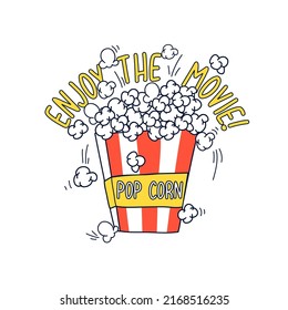 Hand drawing print design. Popcorn and slogan  vector illustration.