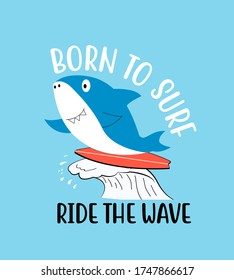 Hand drawing shark print design with slogan. Vector illustration design for fashion fabrics, textile graphics, prints.