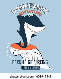Hand drawing shark print design with slogan. Vector illustration design for fashion fabrics, textile graphics, prints.