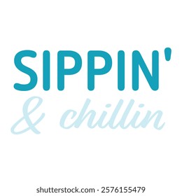 Hand Drawing of Sippin' and Chillin' with Fun and Relaxed Vibes