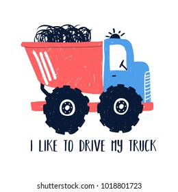 Hand drawing truck print design with slogan. Vector illustration design for fashion fabrics, textile graphics, prints.	 vector.