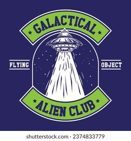 Hand Drawing UFO Alien Vector Illustration in Patch Design The Galactical Alien Club