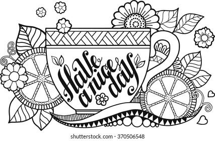 Hand drawing vector. A cup of herbal tea for a good day. Coloring book for Adult