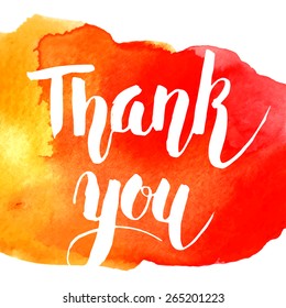 Hand drawing vector lettering "Thank you" on watercolor splash background. Handwritten modern calligraphy. Inscription for postcards, posters, prints, greeting cards, t-shirts.