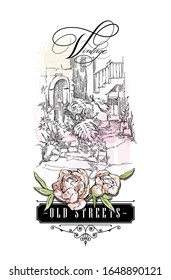 Hand drawing vector sketch of old street view. Shabby chic sharming drawings. Windows, doors, old stone walls. Rural landscape. Small town houses. Peony flower decoration.