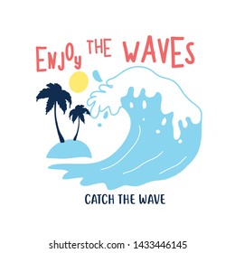 Hand Drawing Wave And Slogan Vector Illustration.