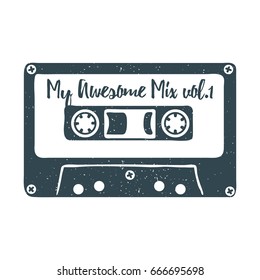 Hand drawn 90s themed badge with audio cassette tape textured illustration and "My Awesome Mix vol.1" inspirational lettering. Vector illustration