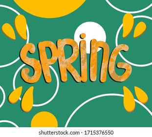 Hand drawn abstract background with circles and spring lettering in yellow and green colors