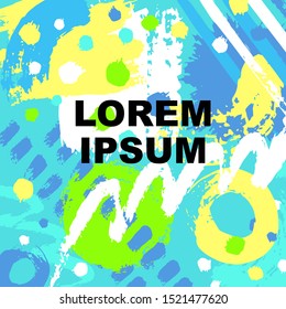 Hand drawn abstract background with colorful paint spots,strokes,blots, dashes and lines. Grungy modern vector illustration with space for text for your design. Perfect for website, poster, print,ad