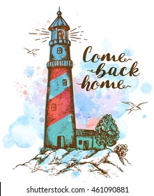 Hand drawn abstract  background with lighthouse. "Come back home" lettering on a blue watercolor background.