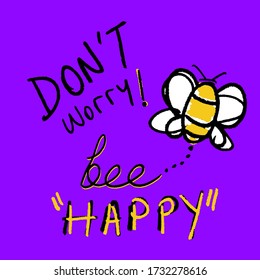 Hand Drawn Abstract Charcoal Bee Concept Vector Pattern With Don't Worry Bee Happy Slogan Motivation Text Isolated Background