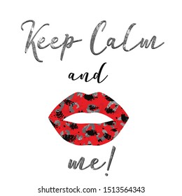 Hand Drawn Abstract ''Keep Calm and'' Text Slogan with Leopard Texture Lips Vector T-Shirt Design Isolated Background