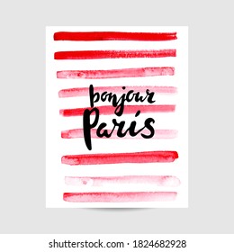 Hand drawn abstract watercolor background with red thin stripes and bonjour paris calligraphy. Grunge vector texture for wall art or motivational poster.