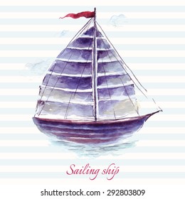 Hand drawn adorable vector sailing ship in watercolor technique. 