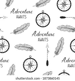 Hand drawn adventure awaits seamless pattern with compass, arrows and feathers. Vector isolated wanderlust texture.