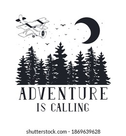 Hand drawn adventure is calling badge with forest and airplane. Vector isolated explore label. Adventure print.