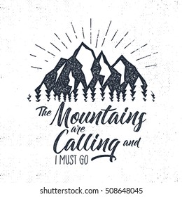 Hand drawn adventure label. Mountains calling illustration. Typography design with sun bursts. Roughen style. Adventure vector tee design, badge and inspirational insignia.