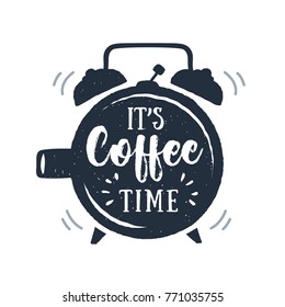 Hand drawn alarm clock textured vector illustration and "It's coffee time" lettering.