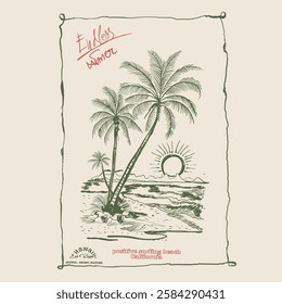 Hand drawn art sketch for beach vibes. vintage summer beach print design ,vector graphic, tropical summer beach surfing beach resort , slogan text print.t-shirt print for men's women's