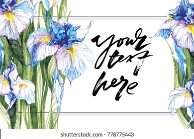 Hand drawn artistic background with copy space. Botanical motif by hand. Marker drawn blue iris flowers for backgrounds, greeting cards, placards, posters and banners. Vector illustration.