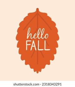 Hand drawn of autumn badge, label, sticker. Cute and cozy clipart with orange leaf with text "Hello Fall". Modern illustrations in flat minimal style. Hello autumn concept.