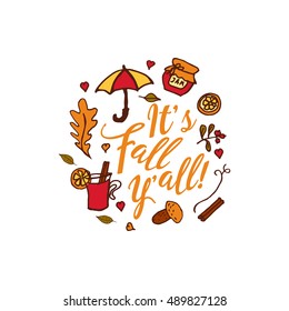 Hand drawn autumn elements with umbrella, hearts and it's fall y'all inscription in center on white background