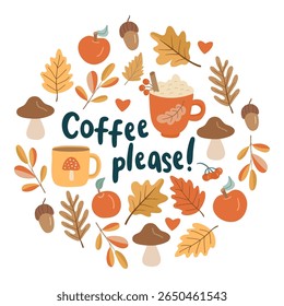 Hand drawn autumn illustration with coffee cups, mushrooms, apples, and fall leaves arranged in a circle with the phrase Coffee please! Ideal for greeting cards, cozy prints, or seasonal decor