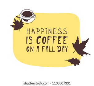 Hand drawn Autumn illustration and lettering. Creative ink art work with text. Actual vector quote about Fall