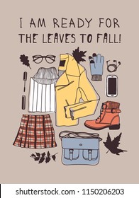 Hand drawn Autumn illustration and lettering. Creative ink season art work with text  I AM READY FOR THE LEAVES TO FALL. Actual vector quote about Fall