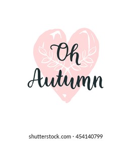 Hand drawn Autumn sign. Vector label with letters, branches and heart isolated on white background
