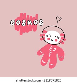 Hand drawn axolotl as astronaut and text COSMOS. Perfect for T-shirt, sticker, postcard and print. Cartoon style vector illustration for decor and design. 