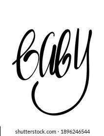 Hand drawn "baby" lettering typography poster. Text «baby» is for postcard, icon, logo or badge. Vector calligraphy EPS10