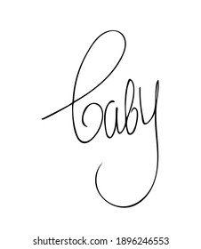 Hand drawn "baby" lettering typography poster. Text «baby» is for postcard, icon, logo or badge. Vector calligraphy EPS10