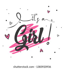 Hand drawn baby shower quote lettering - It's a Girl with hearts.