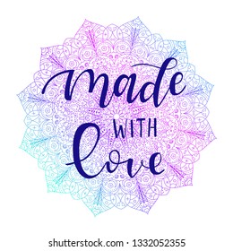 Hand drawn baby vector lettering Made with love on mandala for print, textile, poster, card, t-shirt, bags, decor, photo album etc. Vector illustration.