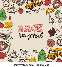 Hand Drawn Back To School Greeting Card. Books, Backpack, Maple Leaf, Basketball, Pencil, Apple, Palette, Brushes, Paper Plane, Alarm Clock, Clip, Baseball Glove,globe