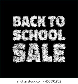 Hand drawn Back to school SALE icon, drawn with chalk for school advertising sale. Big school sale on chalkboard background. Vector illustration