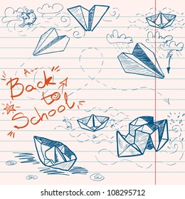 Hand drawn Back to School sketch on lined notebook paper. Notebook doodles with lettering, paper boats and paper planes. Vector Illustration. Background