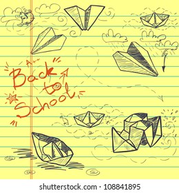 Hand drawn Back to School sketch on lined yellow notebook paper. Notebook doodles with lettering, paper boats and paper planes. Vector Illustration. Background.